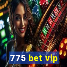 775 bet vip
